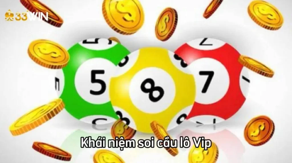 Khái niệm soi cầu lô VIP là gì?