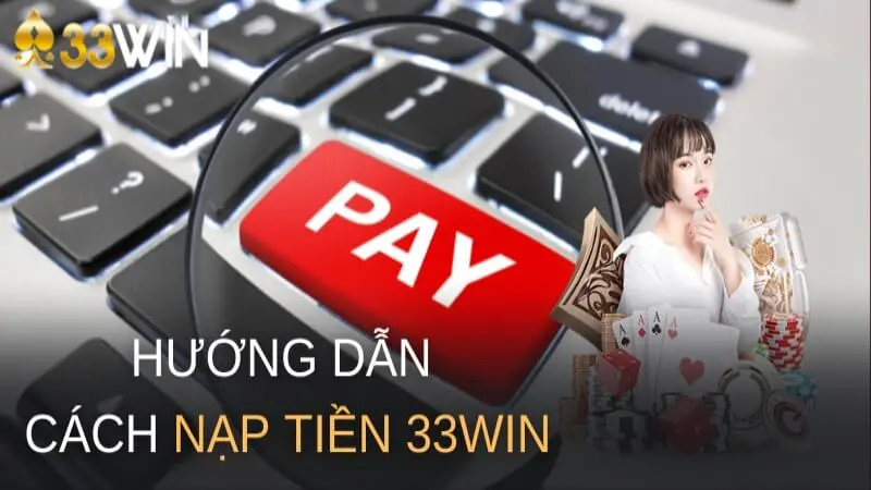 Những phương thức nạp tiền cơ bản nhất