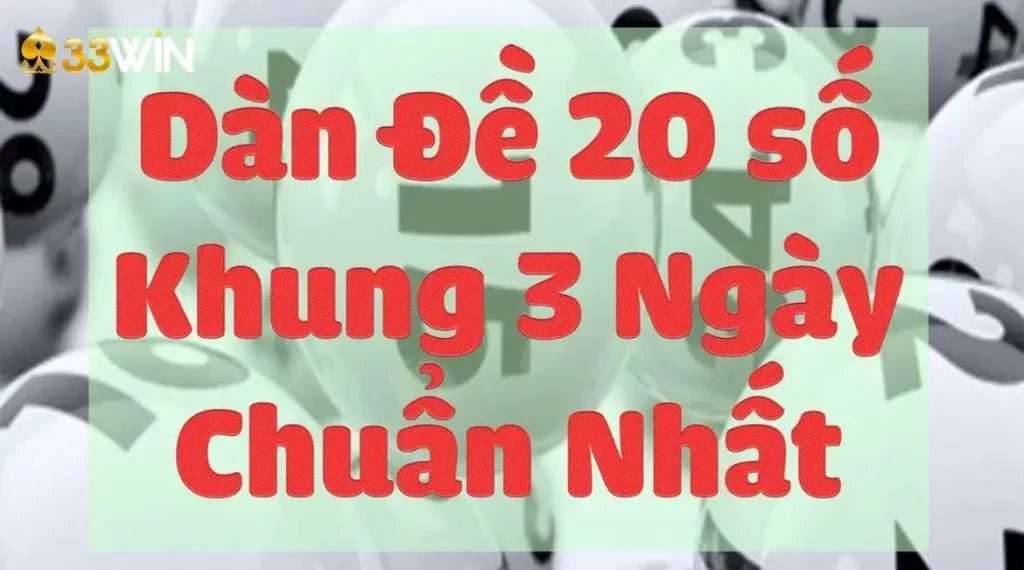 Chi tiết cách vào tiền khi chơi dàn đề 20 số khung 3 ngày