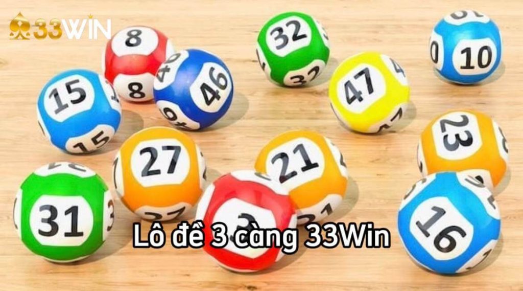 Những bí quyết chơi lô đề 3 càng cực hiệu quả tại 33Win