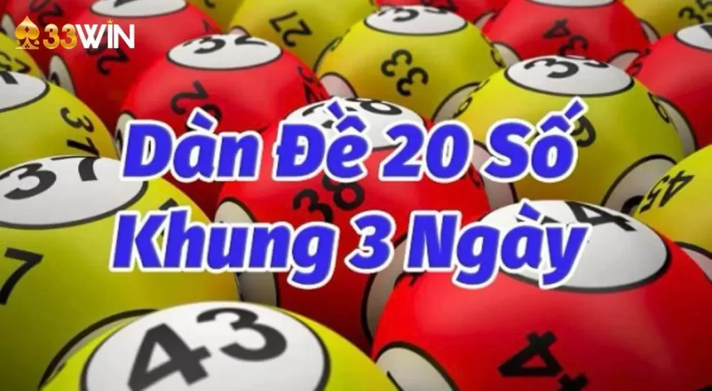 Một số phương pháp chơi dàn đề 20 số khung 3 ngày hiệu quả